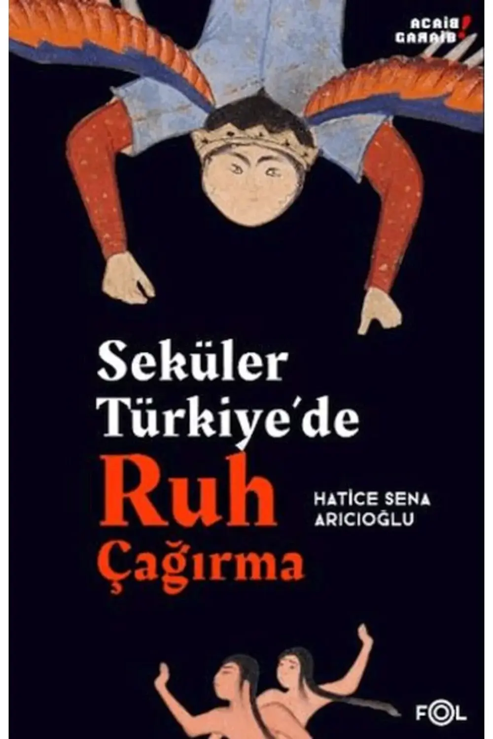 Seküler Türkiyede Ruh Çağırma