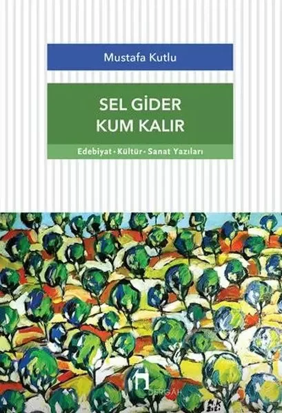 Sel Gider Kum Kalır Fiyatı, Yorumları ve Özellikleri