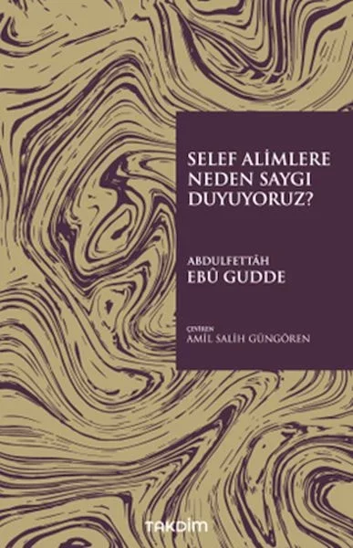 Selef Alimlere Neden Saygı Duyuyoruz? Fiyatı, Yorumları ve Özellikleri