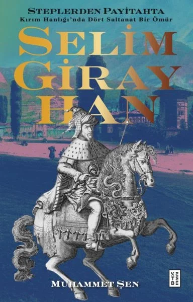 Selim Giray Han Fiyatı, Yorumları ve Özellikleri