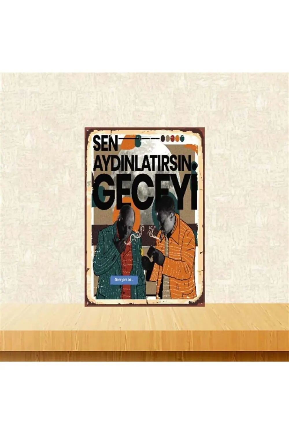 Sen Aydınlatırsın Geceyi Retro Ahşap Poster Fiyatı, Yorumları ve Özellikleri