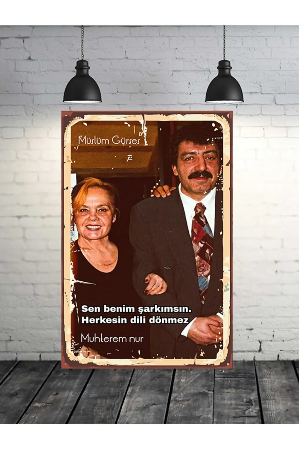 Sen Benim Şarkımsın Müslüm Gürses Muhterem Nur 20x30 Cm Retro Ahş