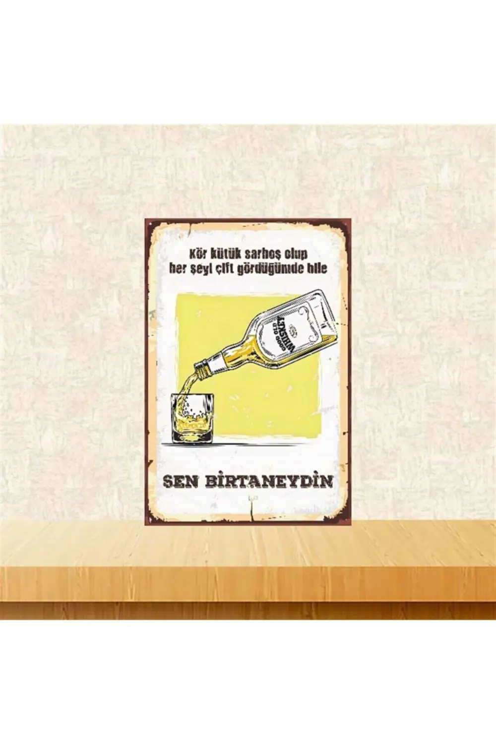 Sen Birtaneydin Retro Ahşap Poster