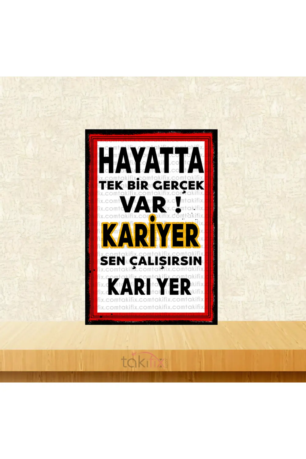 Sen Çalışırsın Karı Yer 20x30 Cm Retro Ahşap Tablo