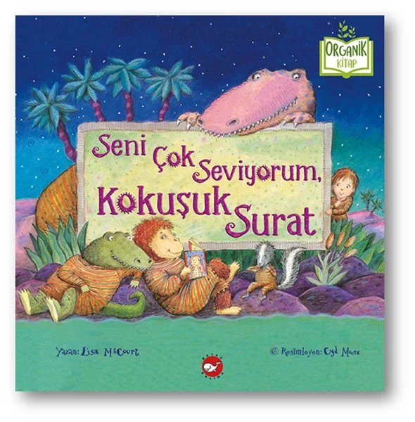 Seni Çok Seviyorum, Kokuşuk Surat - Organik Kitaplar Fiyatı, Yorumları ve Özellikleri