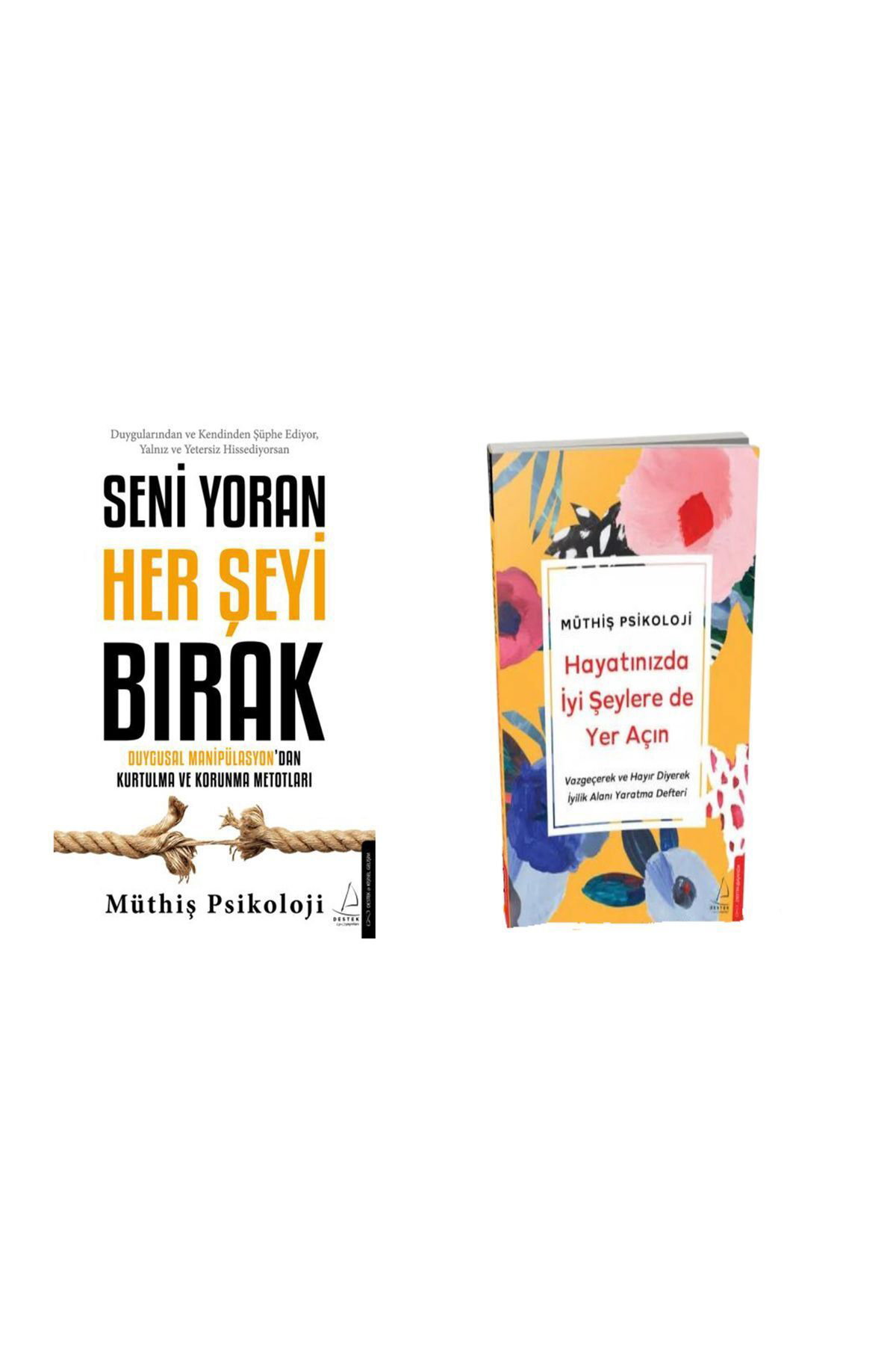 Seni Yoran Her Şeyi Bırak + Müthiş Psikoloji Defteri