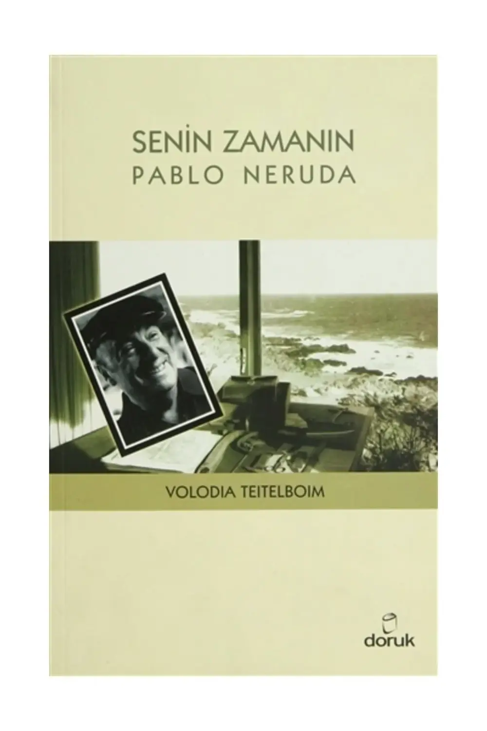 Senin Zamanın Pablo Neruda - Volodia Teitelboim