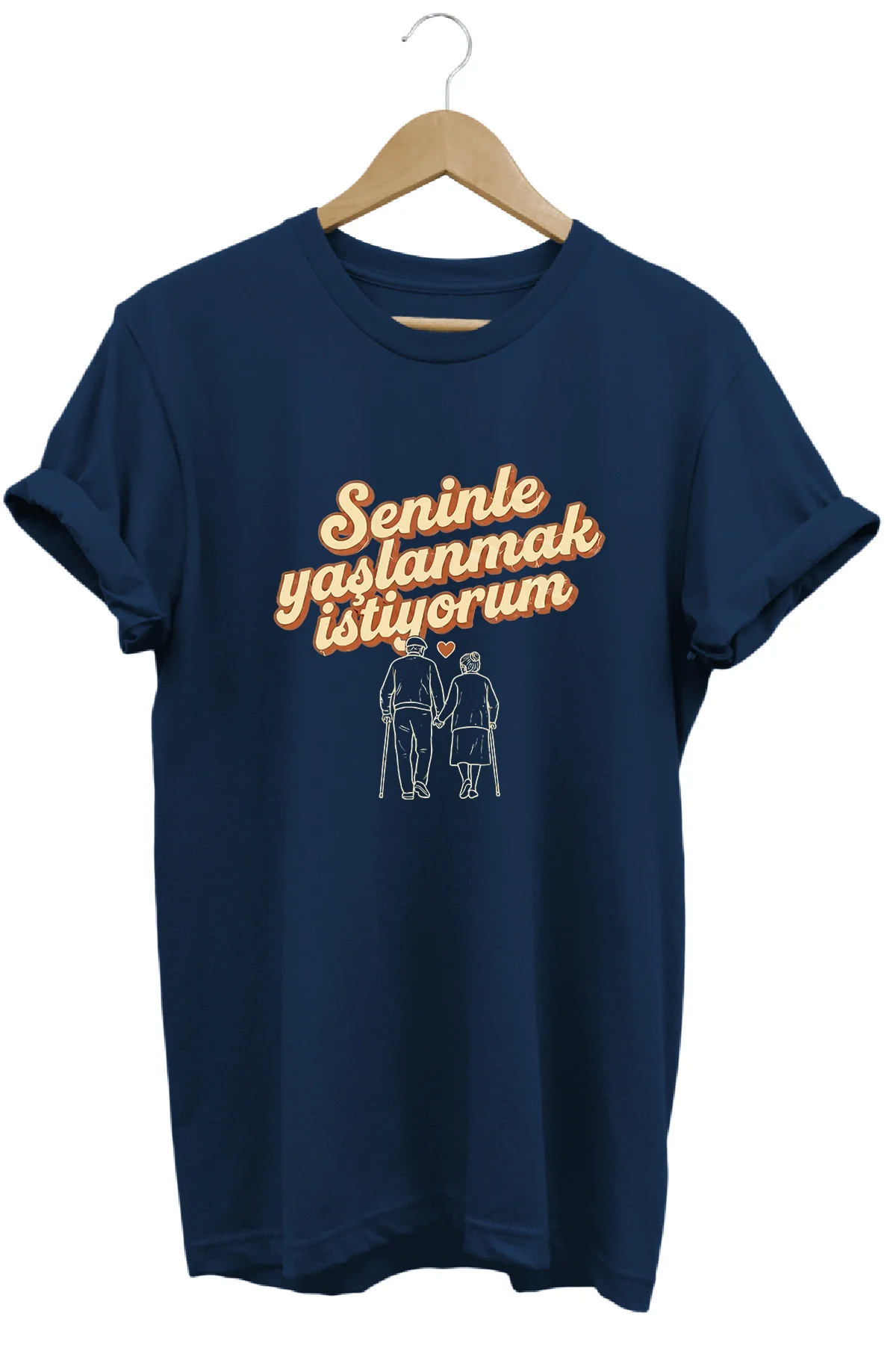Seninle Yaşlanmak İstiyorum Yazılı Tişört–Romantik Çift Temalı Se