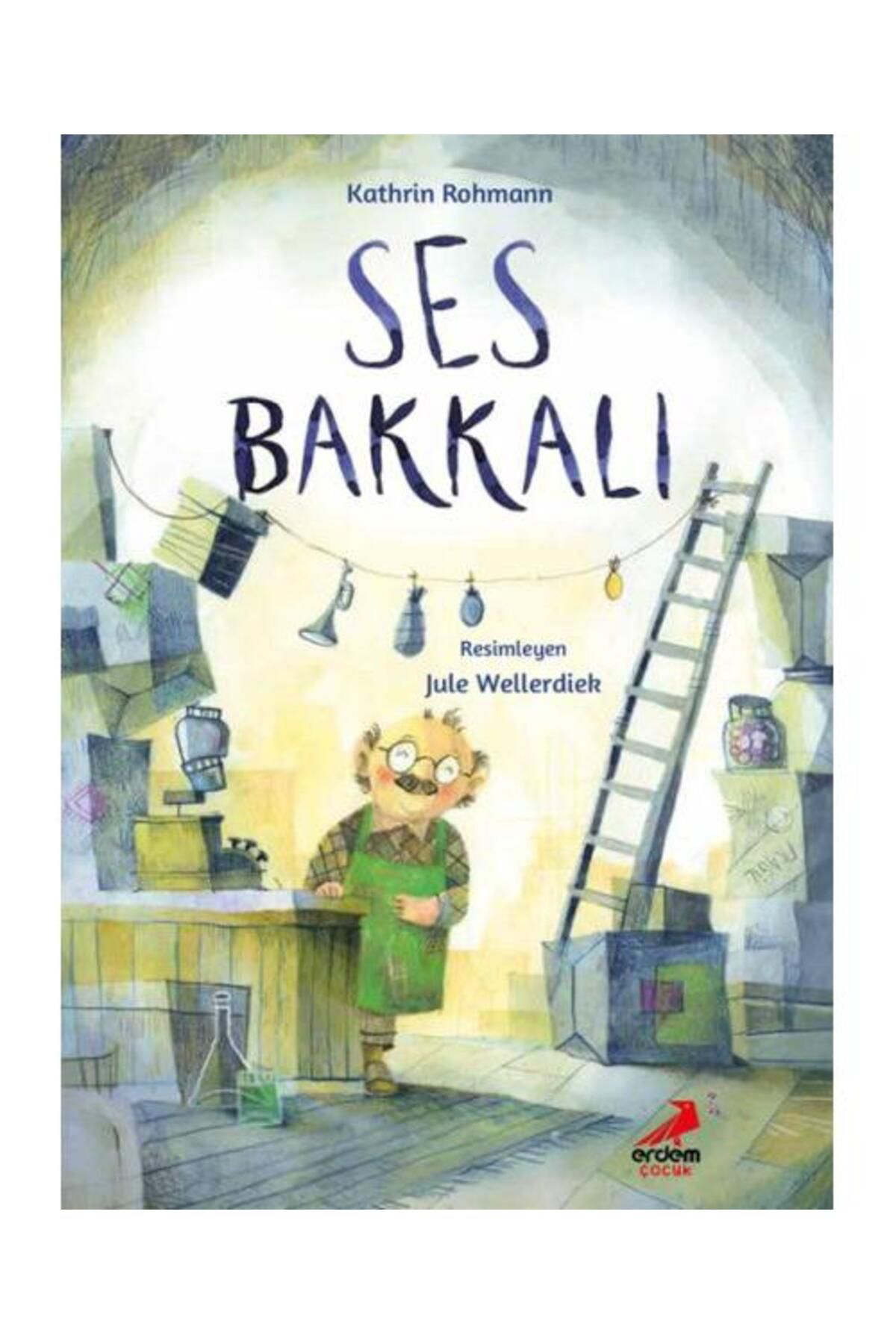 Erdem Yayınları Ses Bakkalı / Erdem Çocuk / Kathrin Rohmann