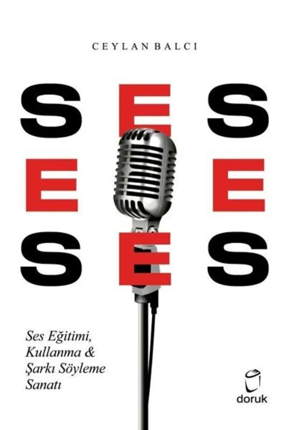 Ses Eğitimi Kullanma ve Şarkı Söyleme Sanatı Ceylan Balcı