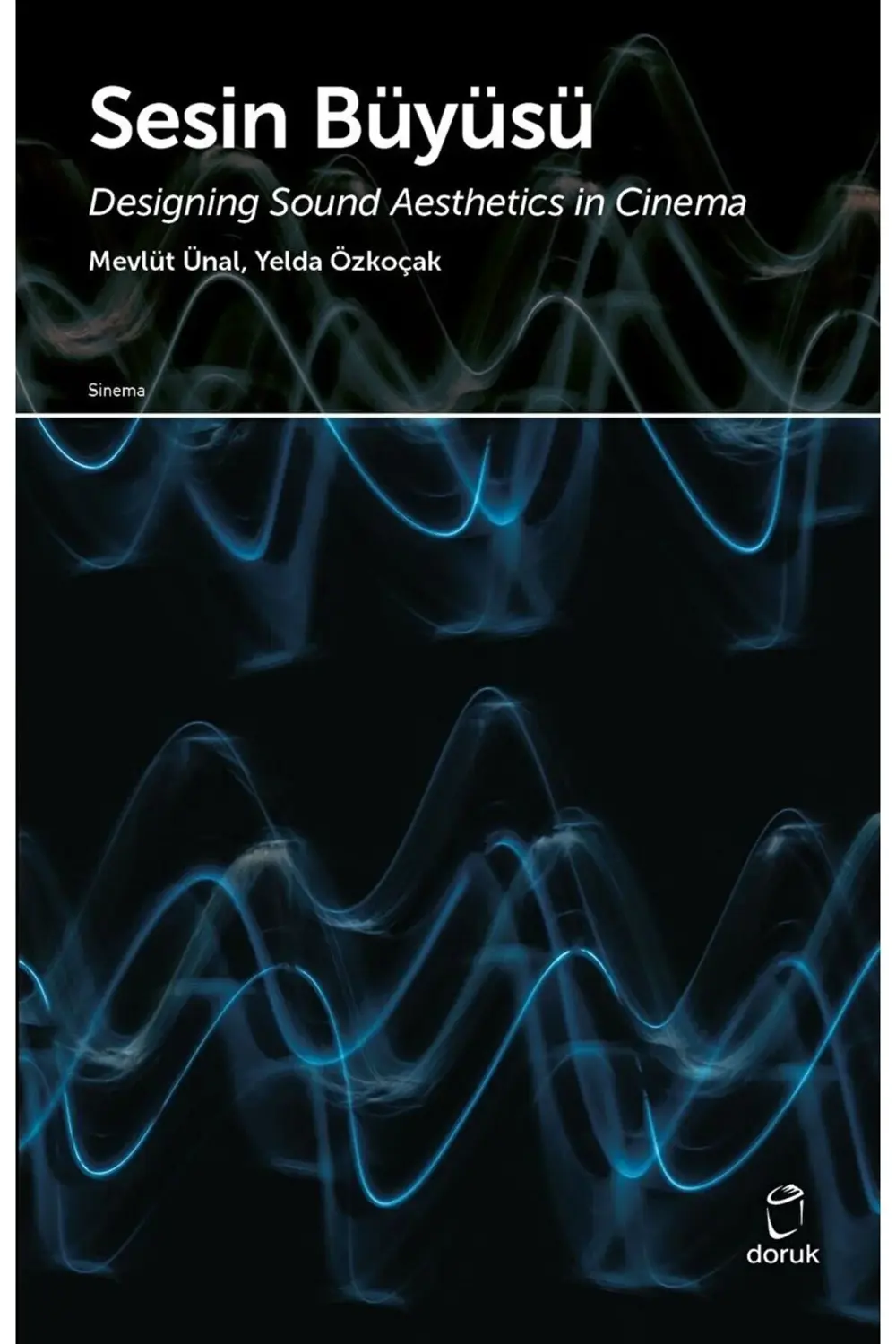 Sesin Büyüsü & Designing Sound Aesthetics in Cinema