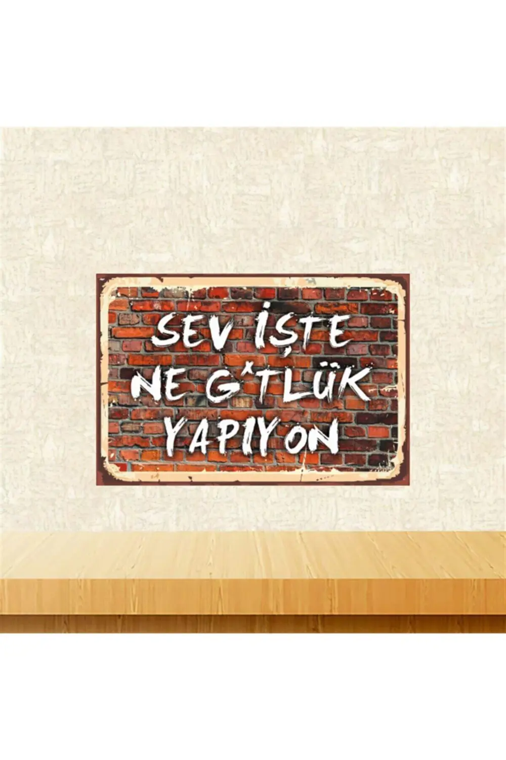 Sev Işte 20-30 Cm Retro Ahşap Tablo Tkfx5465