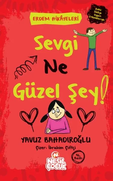 Sevgi Ne Güzel Şey! - Erdem Hikayeleri Fiyatı, Yorumları ve Özellikleri