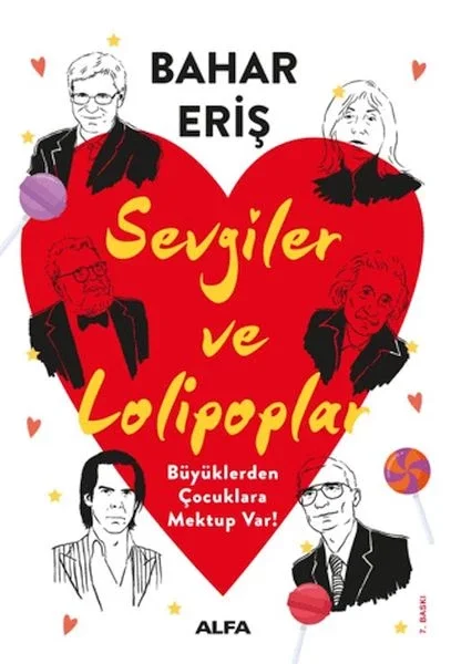 Sevgiler ve Lolipoplar - Büyüklerden Çocuklara Mektup Var! Fiyatı, Yorumları ve Özellikleri