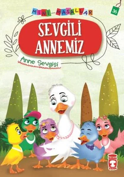 Sevgili Annemiz - Mini Masallar 4 (36) Fiyatı, Yorumları ve Özellikleri