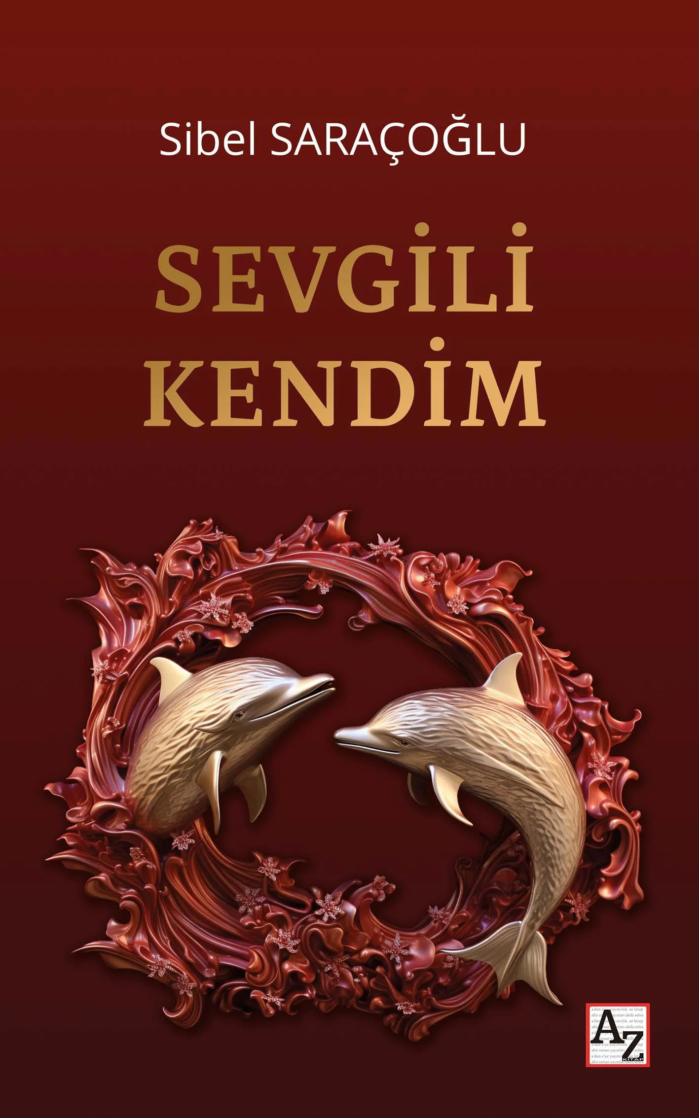 Sevgili Kendim - Sibel Saraçoğlu Sevgili Kendim - Sibel Saraçoğlu