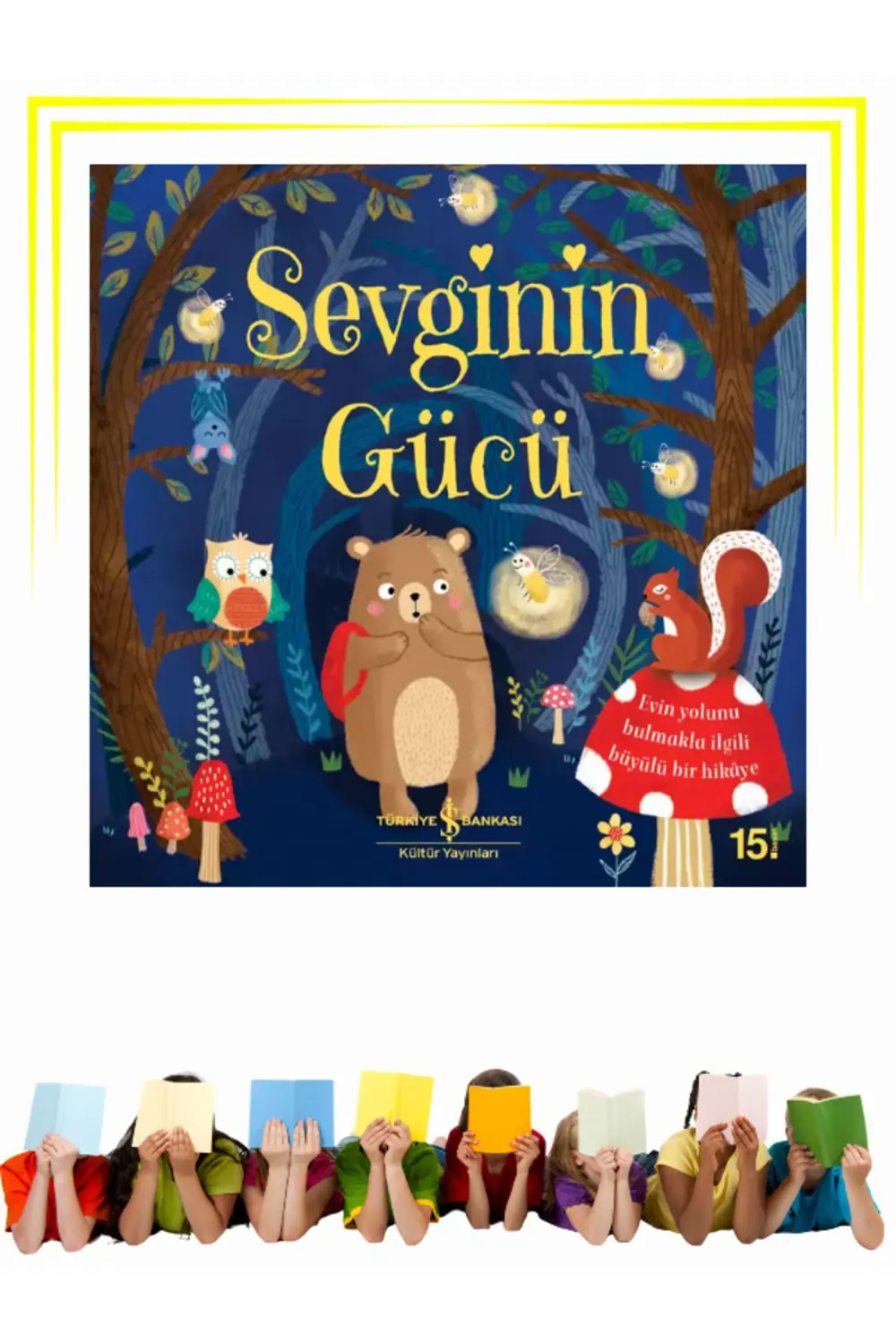 Sevginin Gücü - Çocuk - Okul Öncesi, Çocuk - Resimli Kitaplar Sevginin Gücü - Çocuk - Okul Öncesi, Çocuk - Resimli Kitaplar