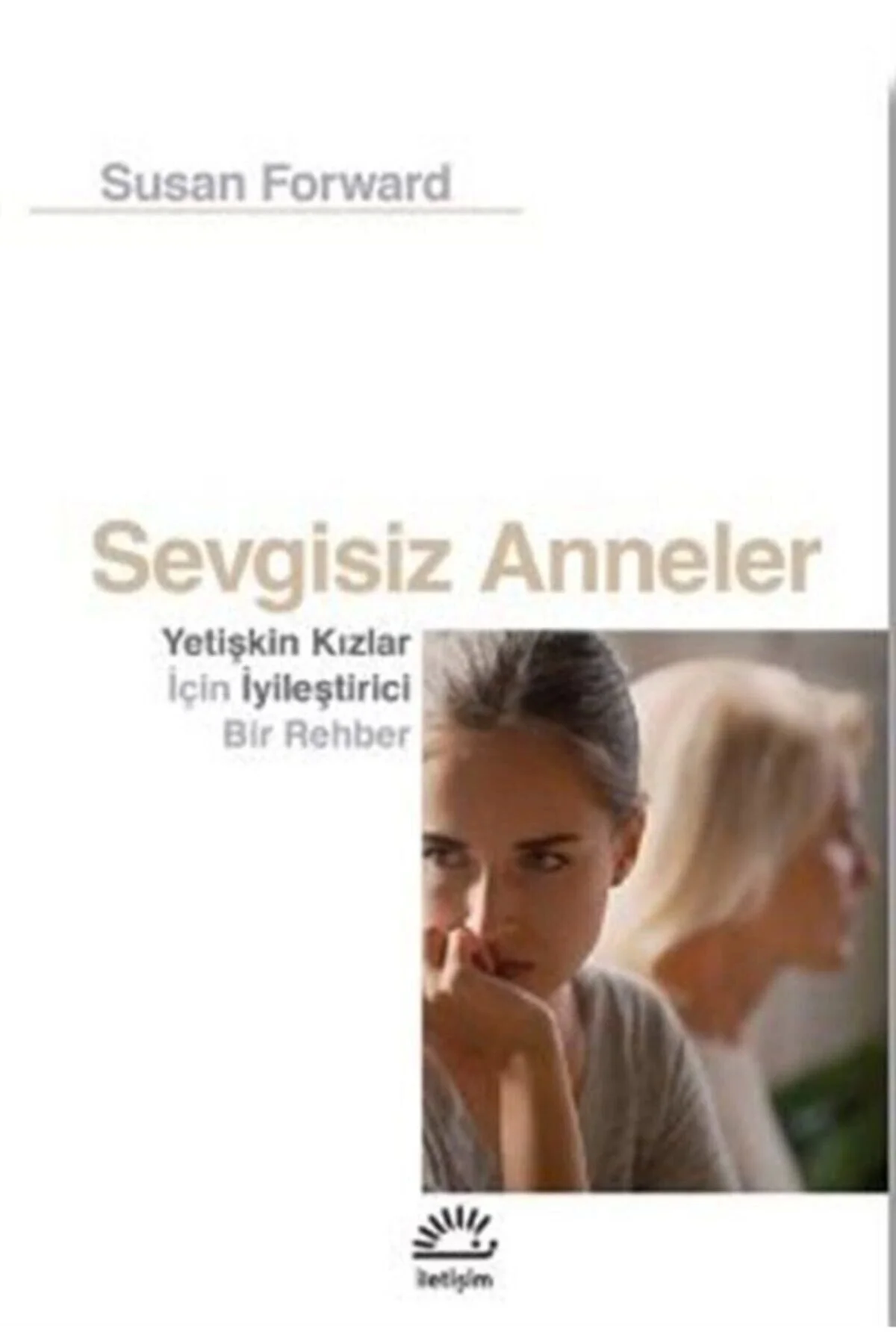 Sevgisiz Anneler Fiyatı, Yorumları ve Özellikleri
