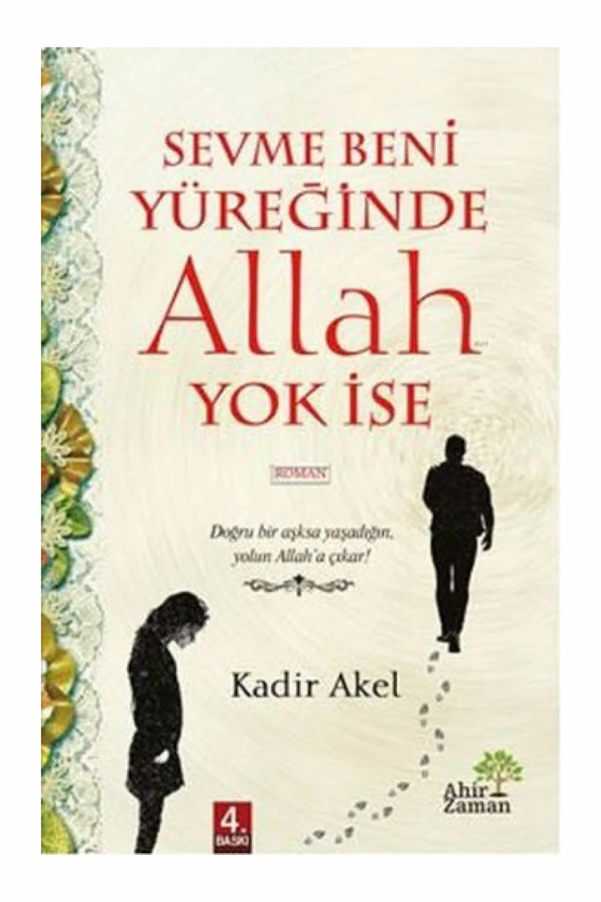 Sevme Beni Yüreğinde Allah Yok İse - Kadir Akel