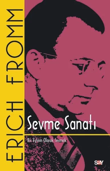 Sevme Sanatı (Klasik Kapak) - Bir Eylem Olarak Sevmek Fiyatı, Yorumları ve Özellikleri