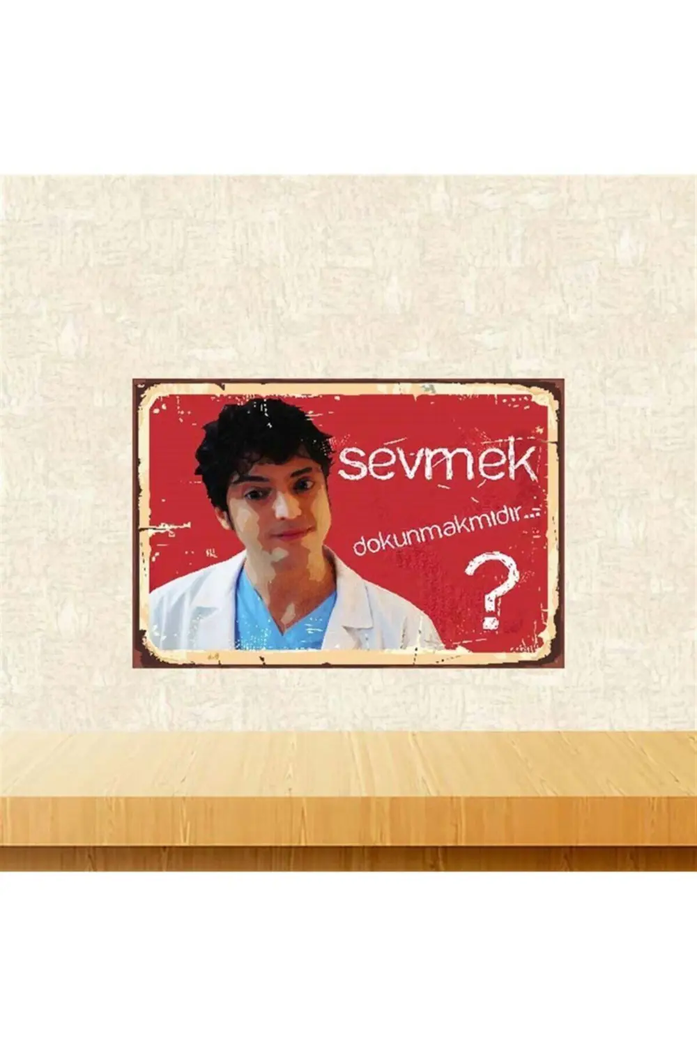 Sevmek Dokunmakmıdır? Doktor Ali Vefa 20-30 Cm Retro Ahşap Poster