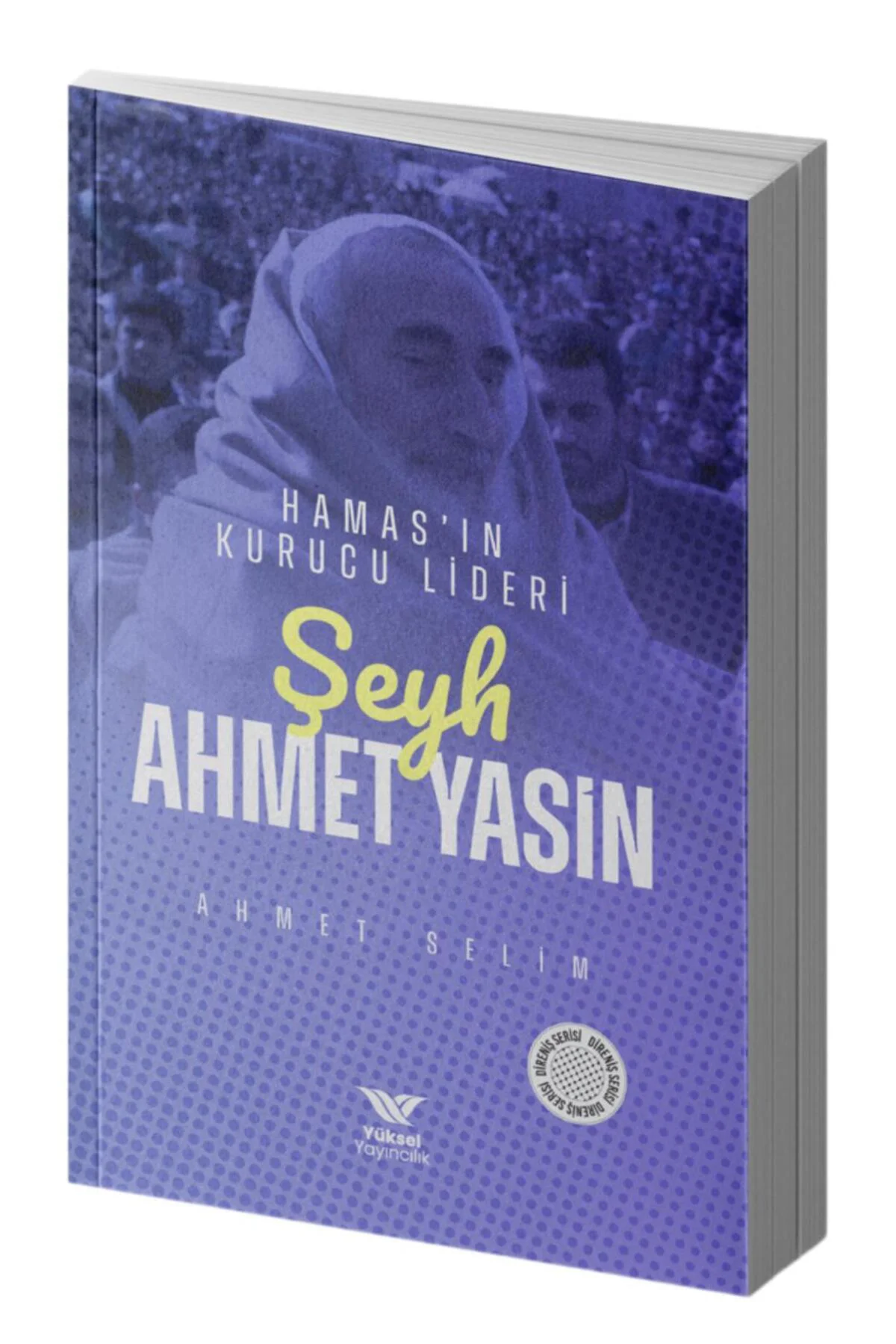 ŞEYH AHMET YASİN DİRENİŞİN KURUCU LİDERİ