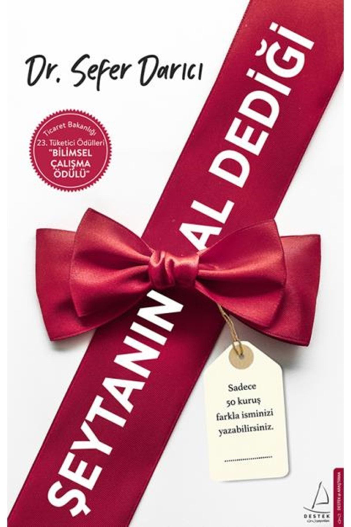 Şeytanın Al Dediği kitabı - Sefer Darıcı - Destek Yayınları