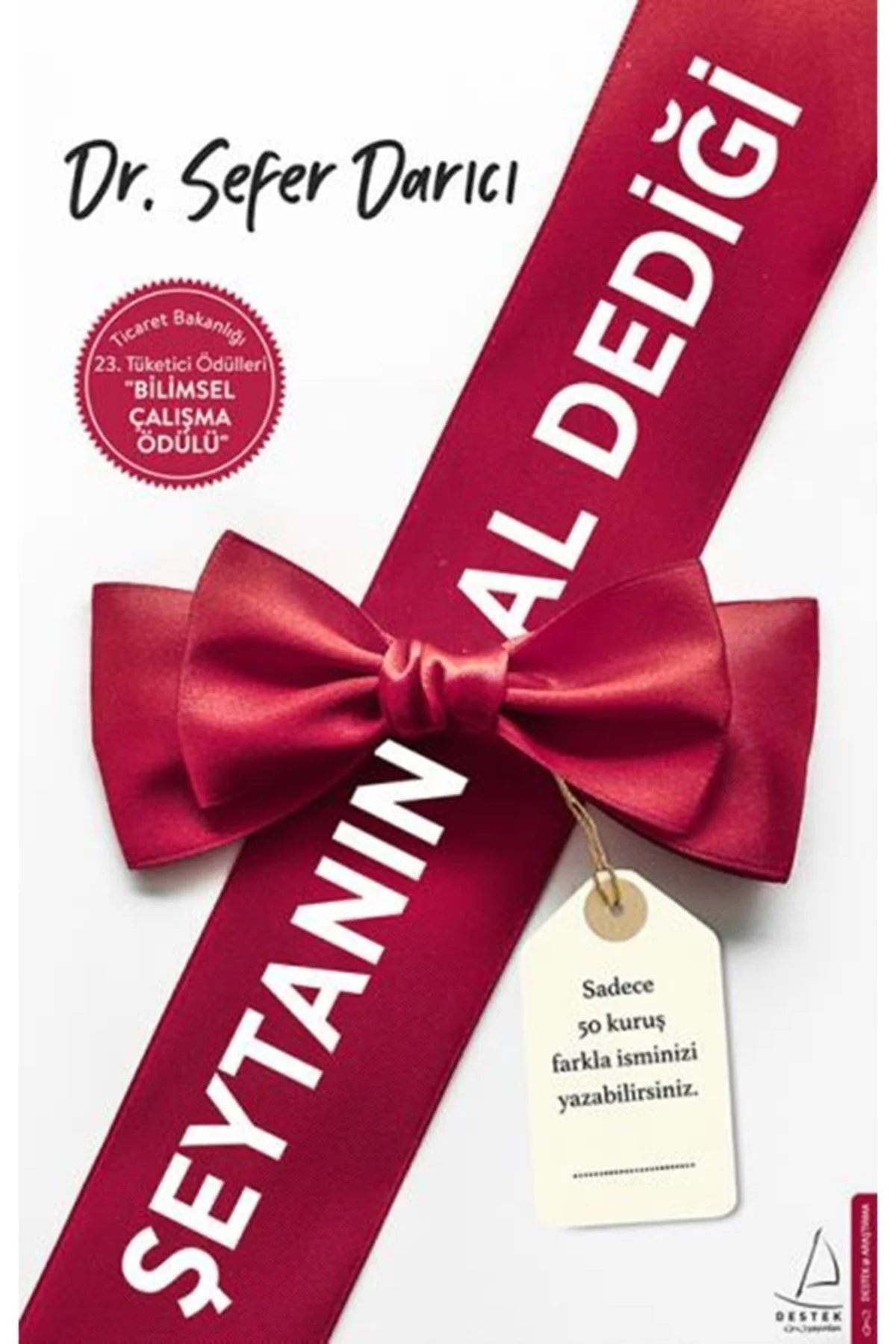 Şeytanın Al Dediği kitabı - Sefer Darıcı - Destek Yayınları