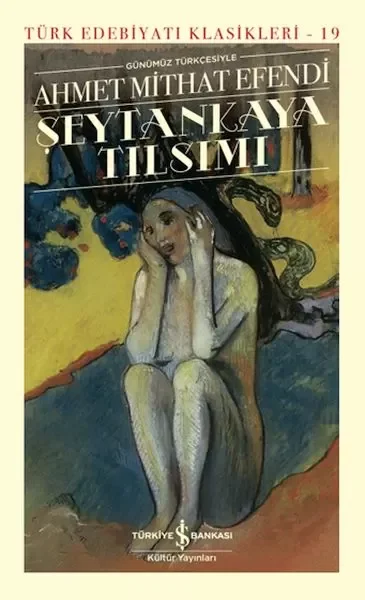 Şeytankaya Tılsımı (Günümüz Türkçesiyle) - Türk Edebiyatı Klasikleri (Ciltli) Fiyatı, Yorumları ve Özellikleri