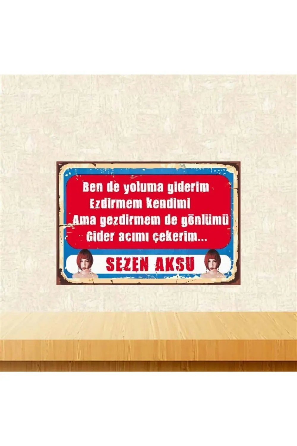 Sezen Aksu Bende Yoluma Giderim Retro Ahşap Poster 20 30 cm Tkfx4