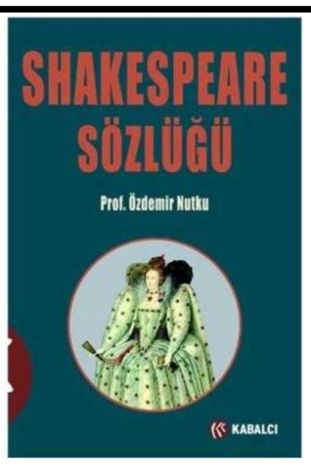 Shakespeare Sözlüğü (Büyük Boy CİLTLİ)