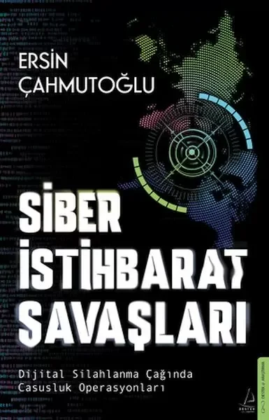 Siber İstihbarat Savaşları Dijital Silahlanma Çağında Casusluk Op