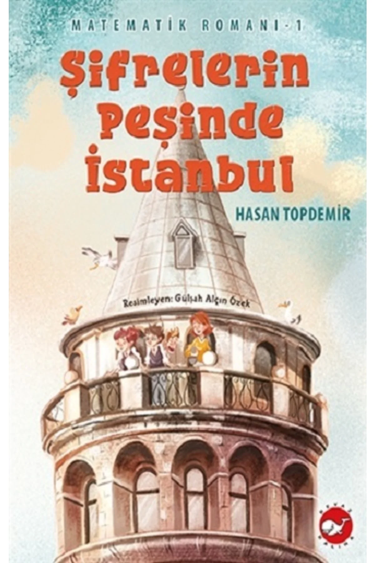Şifrelerin Peşinde Istanbul - Matematik Romanı 1