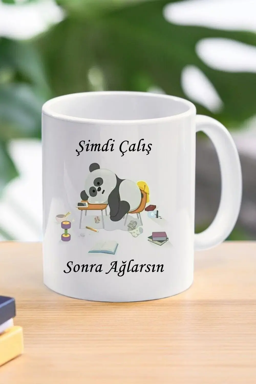 Şimdi Çalıs Sonra Ağlarsın Tasarım Kupa Bardak