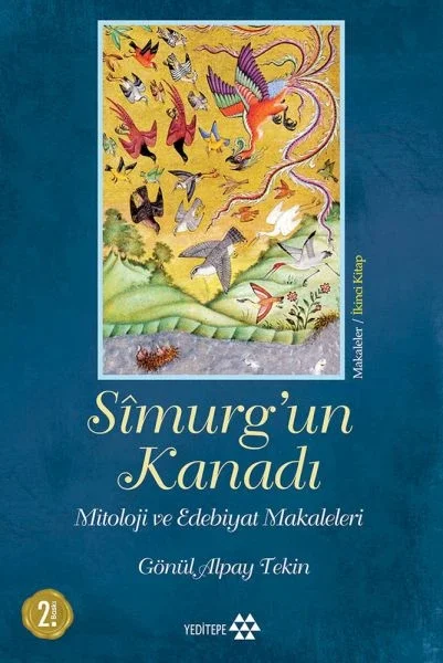Simurg'un Kanadı - Mitoloji ve Edebiyat Makaleleri - Ciltsiz Fiyatı, Yorumları ve Özellikleri