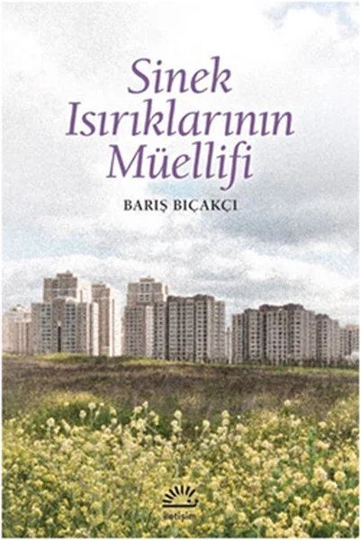 Sinek Isırıklarının Müellifi Fiyatı, Yorumları ve Özellikleri