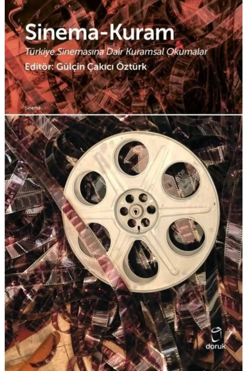 Sinema-Kuram: Türkiye Sinemasına Dair Kuramsal Okumalar