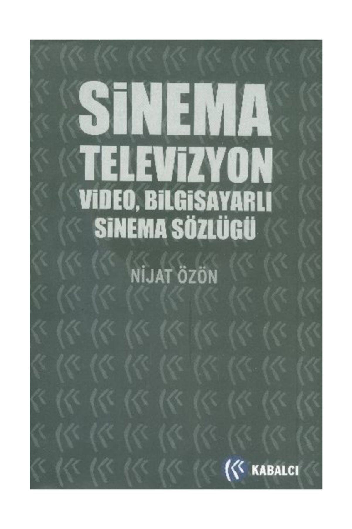 Kabalci Yayinlari Sinema, Televizyon, Video, Bilgisayarli Sinema Sözlüğü Nijat Özön