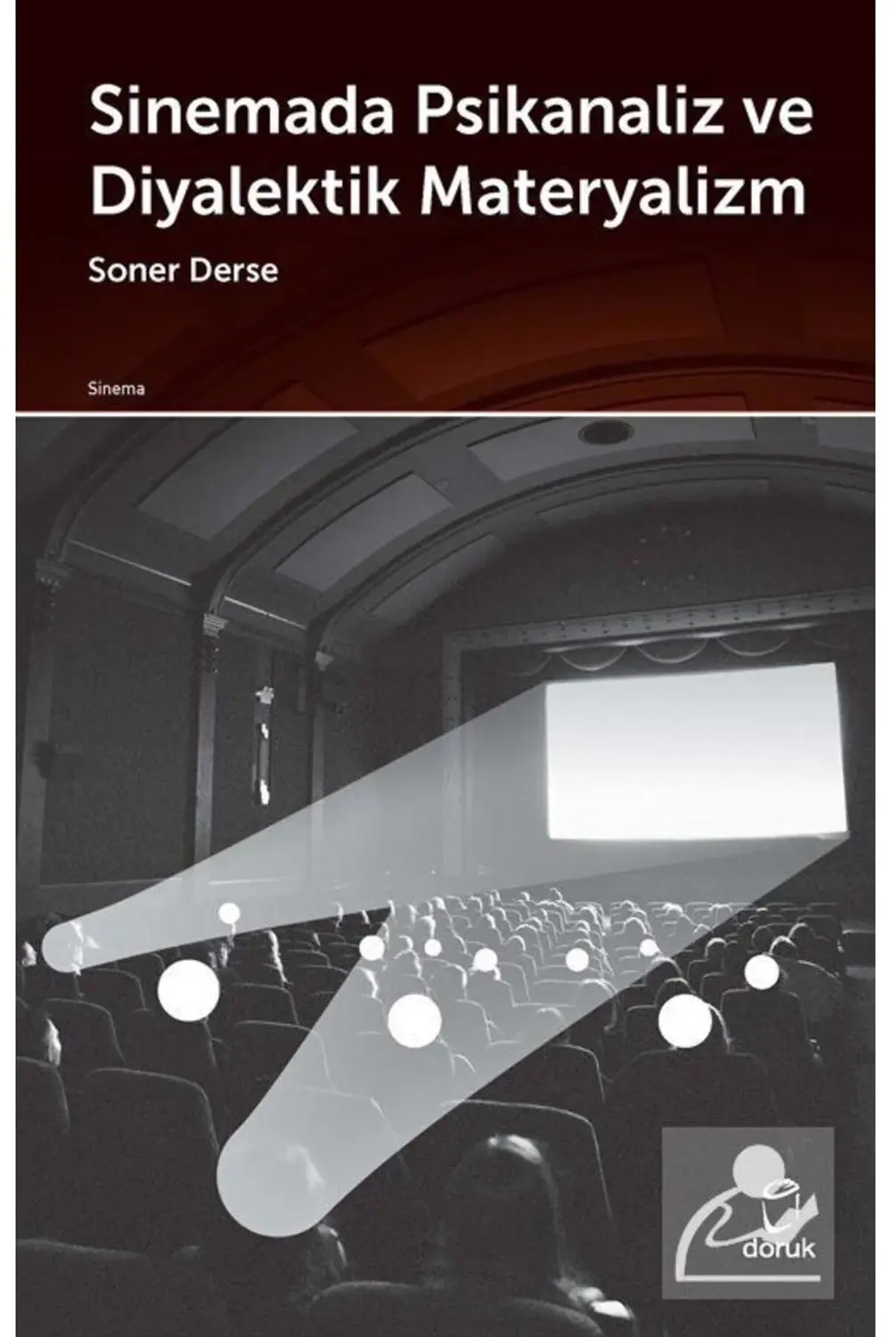 Sinemada Psikanaliz Ve Diyalektik Materyalizm