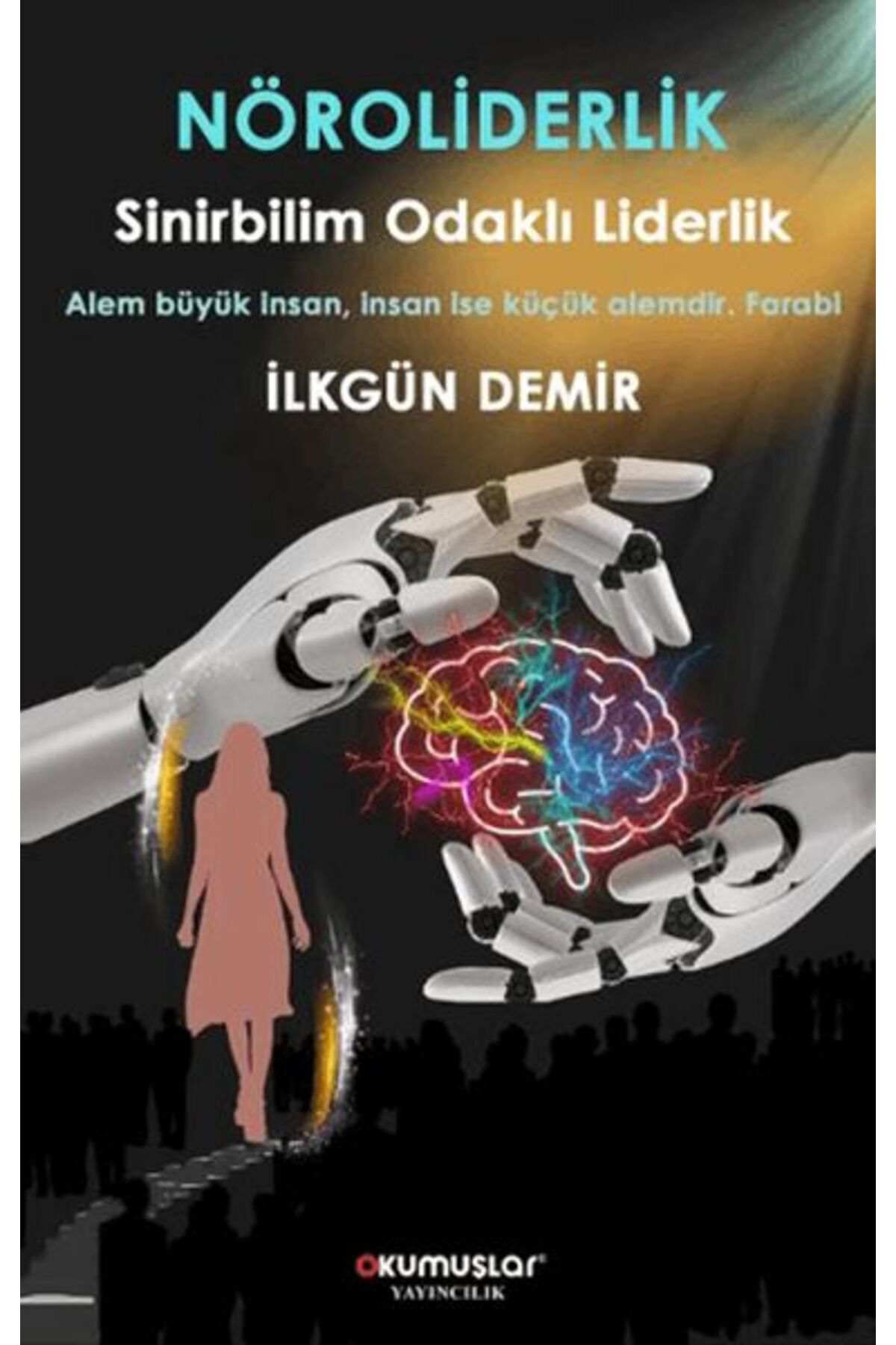 Okumuşlar Yayıncılık Sinir Bilim Odaklı Liderlik