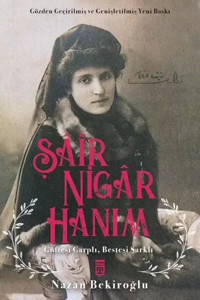 Şâir Nigâr Hanım Fiyatı, Yorumları ve Özellikleri
