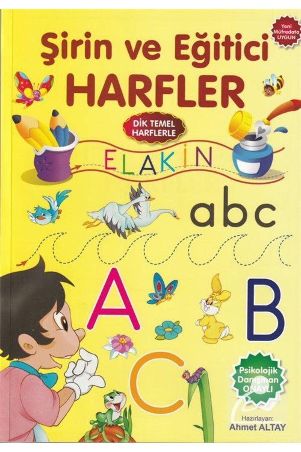 Şirin Ve Eğitici Harfler (DİK TEMEL HARFLERLE)