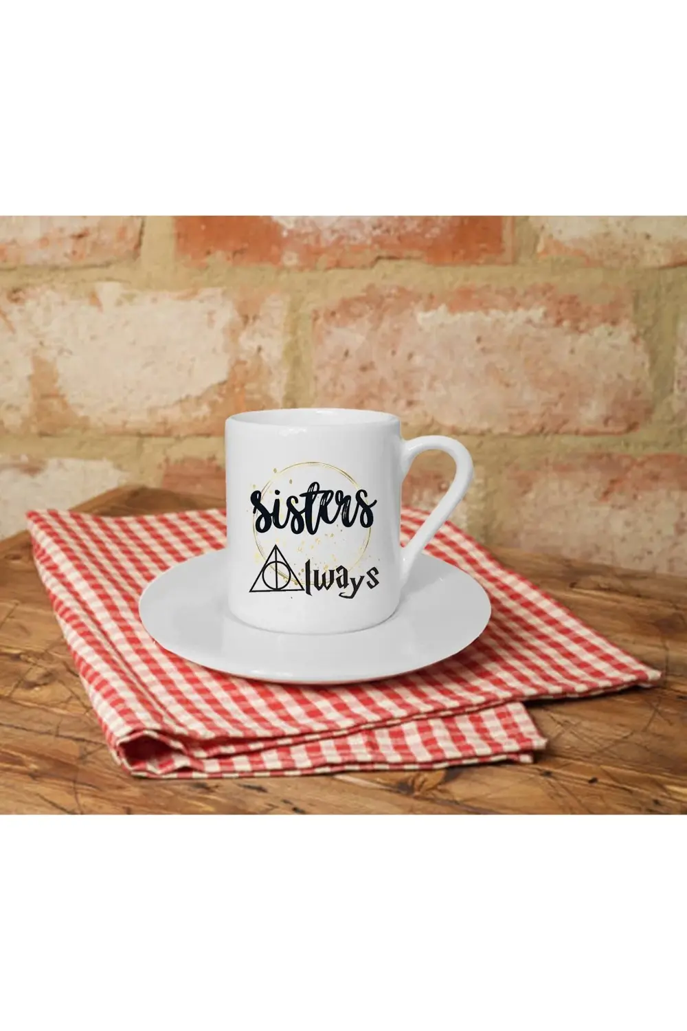 Sisters Always Baskılı Beyaz Türk Kahvesi Fincanı