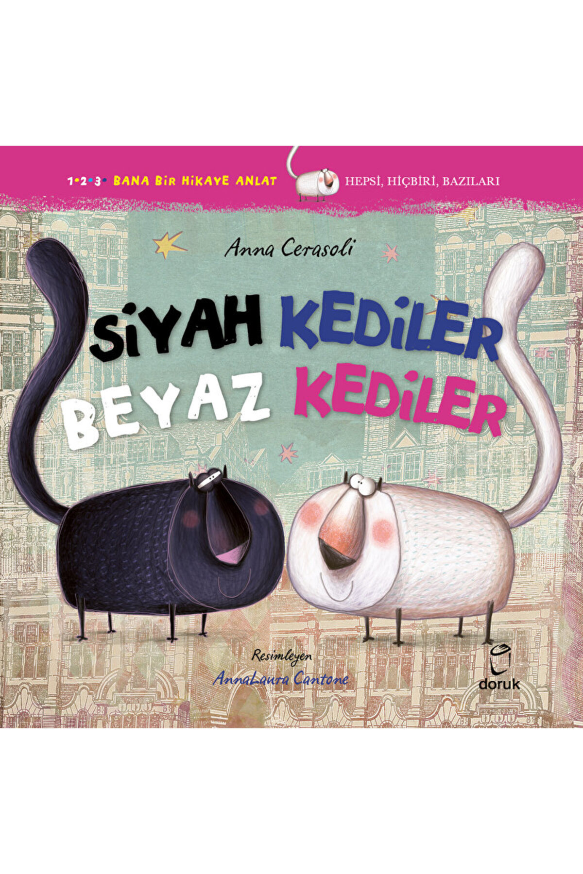 Siyah Kediler Beyaz Kediler / Anna Cerasoli / Doruk Yayınları / 9