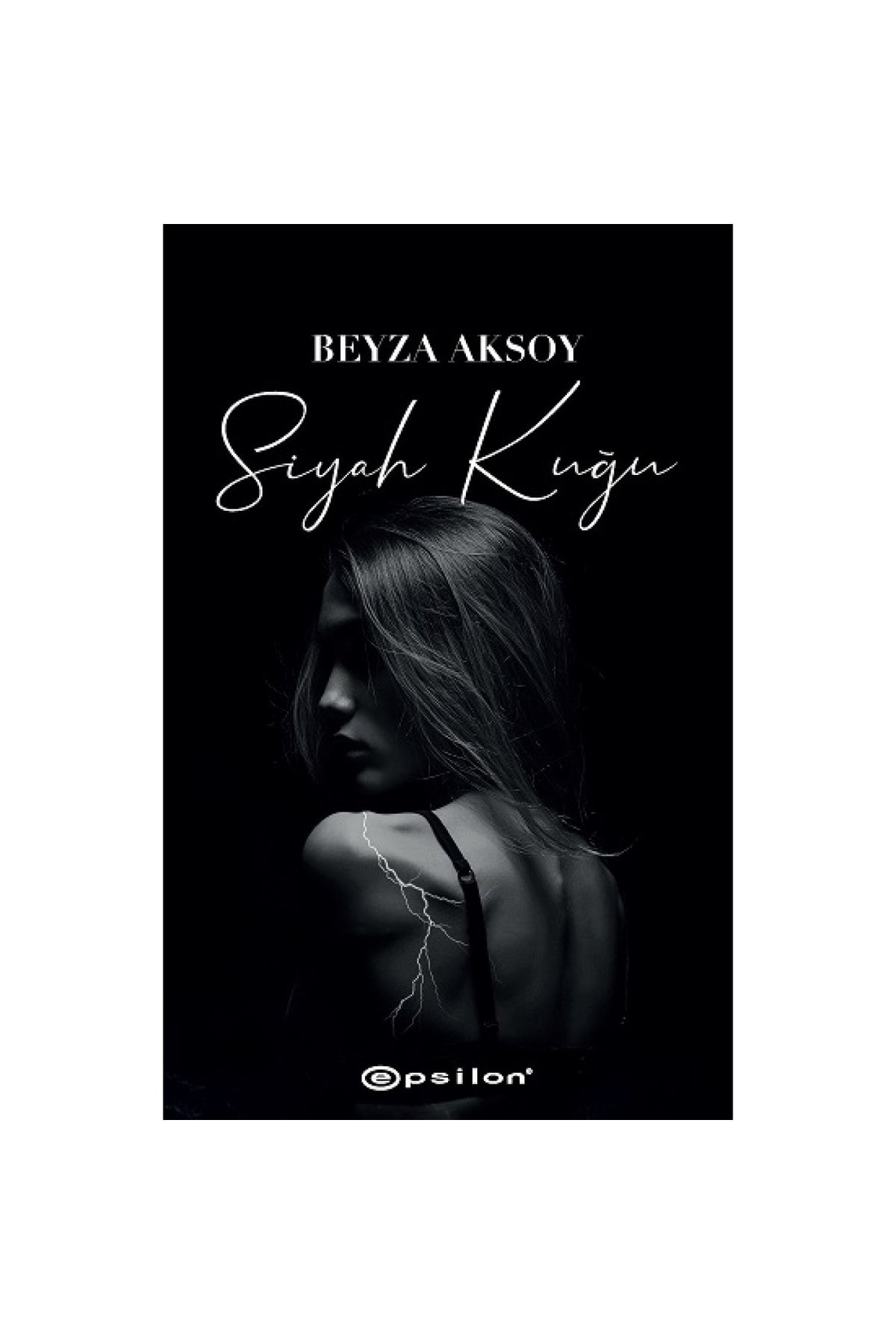Siyah Kuğu 1 - Beyza Aksoy
