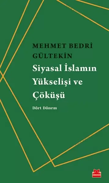 Siyasal İslamın Yükselişi ve Çöküşü - Dört Dönem