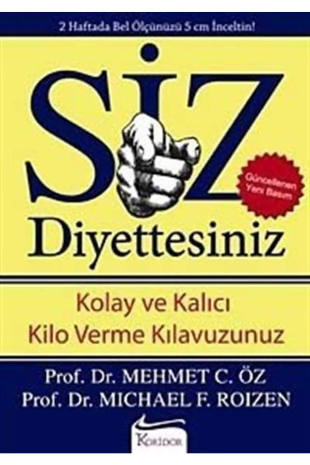 SİZ DİYETTESİNİZ
