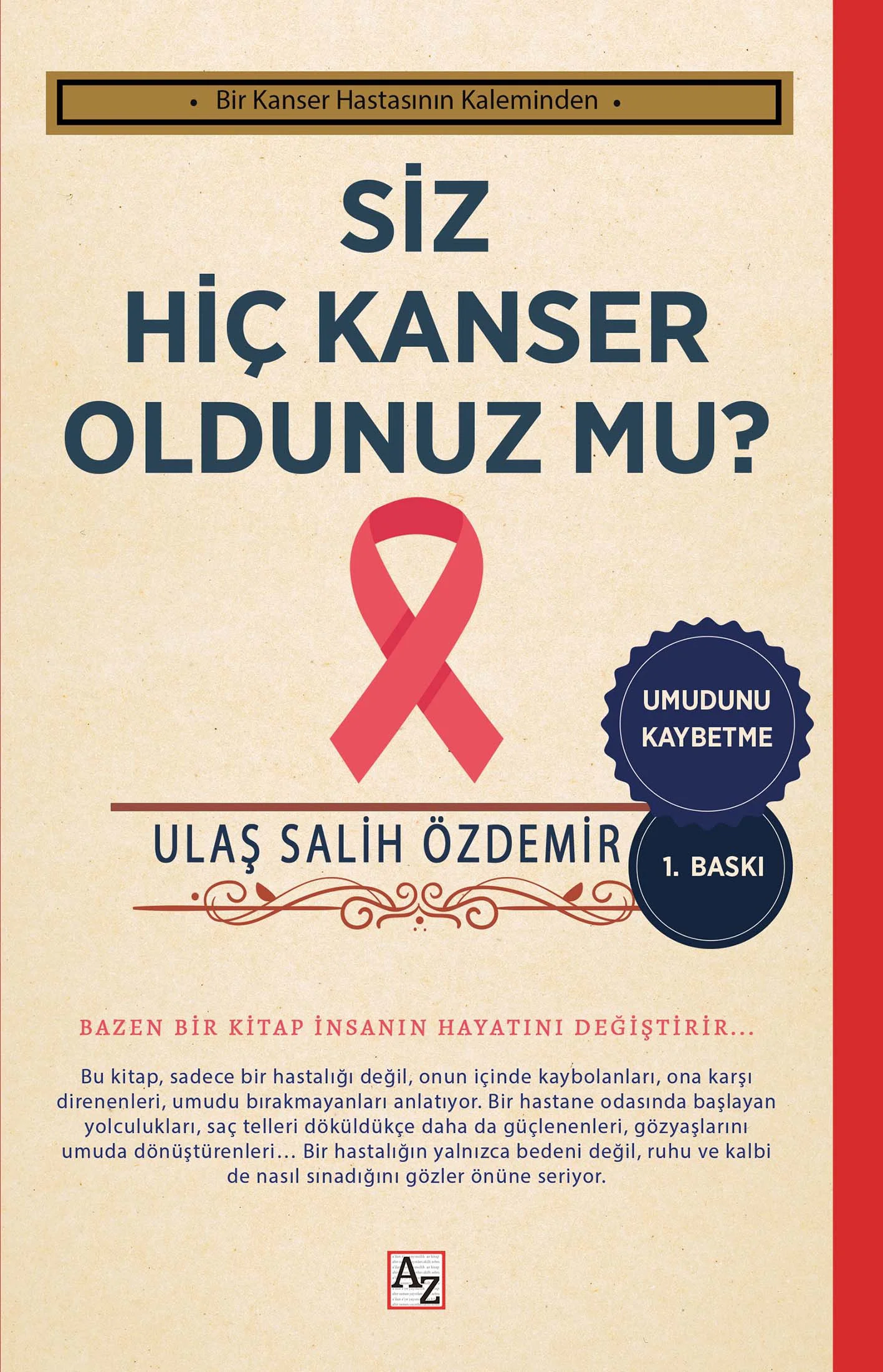 Siz Hiç Kanser Oldunuz mu? - Ulaş Salih Özdemir