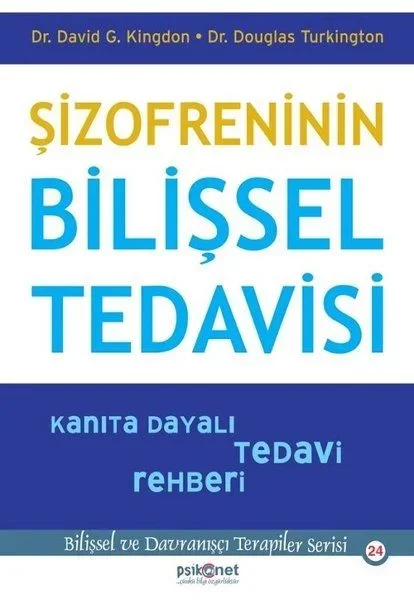 Şizofreninin Bilişsel Tedavisi - Kanıta Dayalı Tedavi Rehberi-Bil