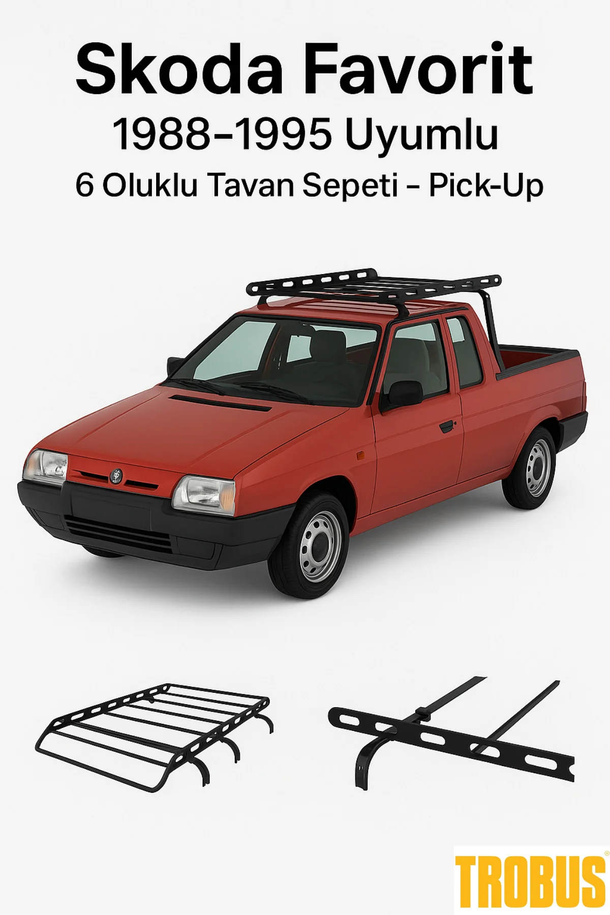 Skoda Favorit 1988-1995 Uyumlu 6 Oluklu Tavan Sepeti – Pick-Up